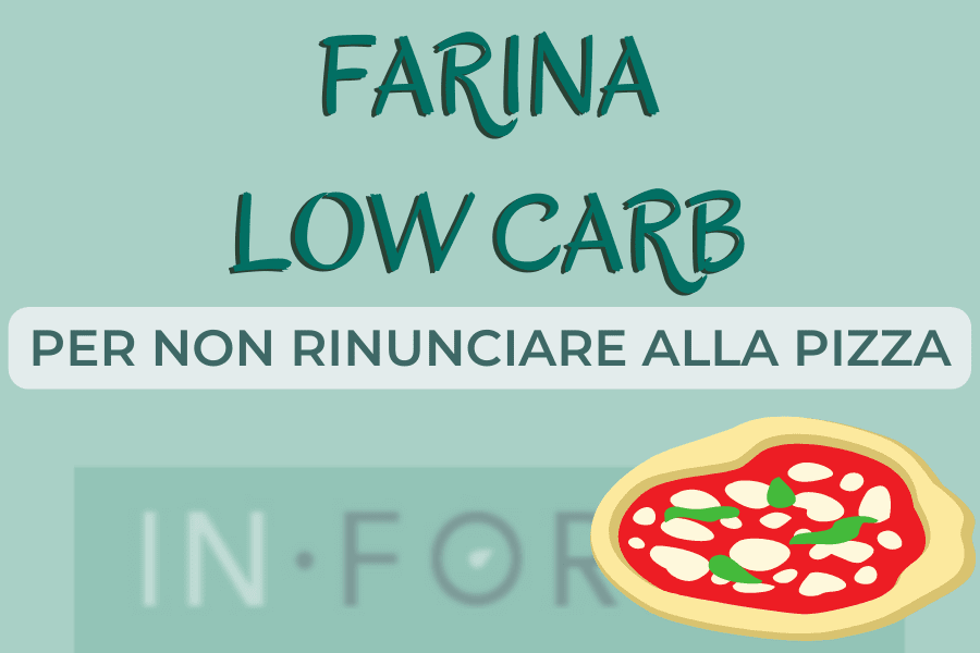  Farina low carb, la farina dietetica per non rinunciare alla pizza