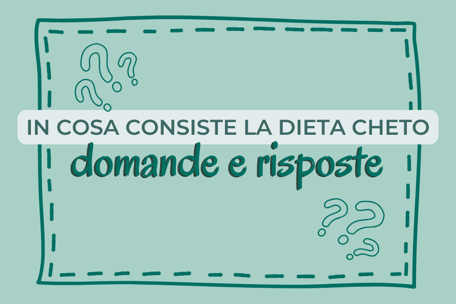  In cosa consiste la dieta chetogenica? Domande e risposte