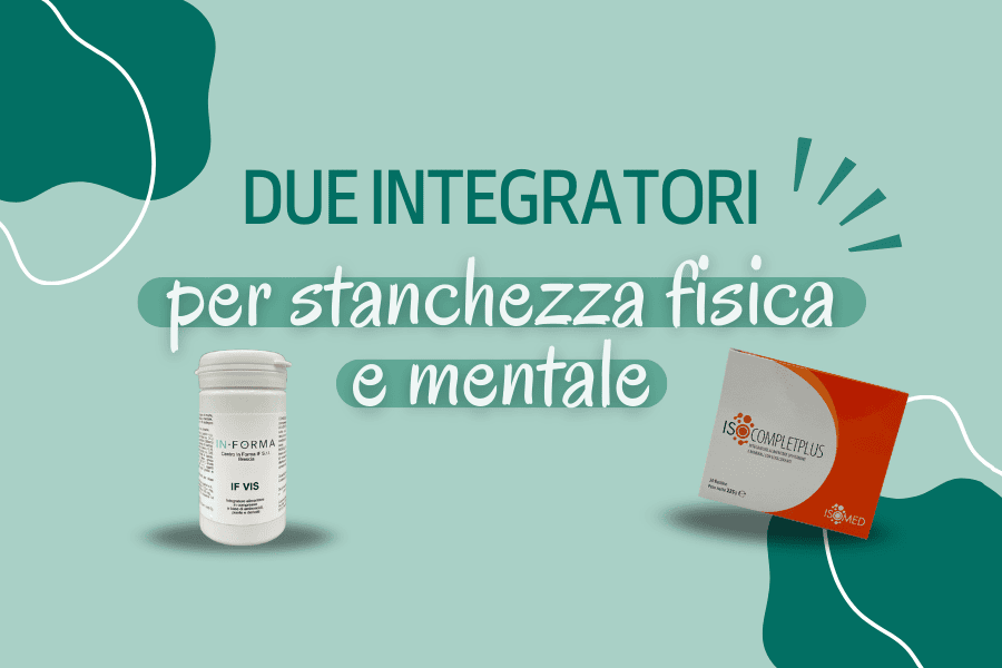  Due integratori per stanchezza fisica e mentale